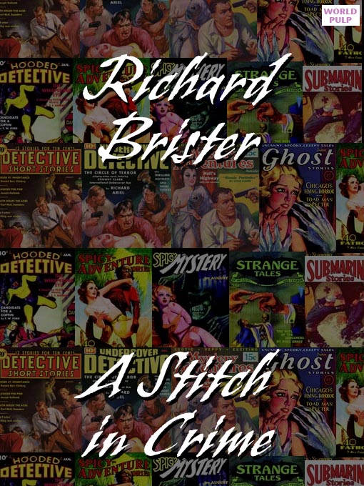 Title details for A Stitch in Crime by Richard Brister - Available